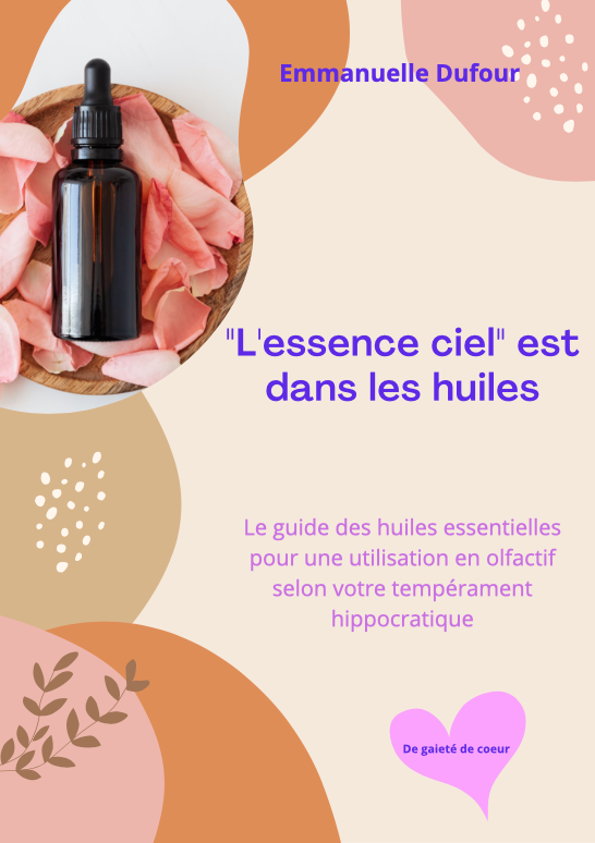 Aromathérapie olfactive, huiles essentielles, degaietedecoeur, Emmanuelle Dufour